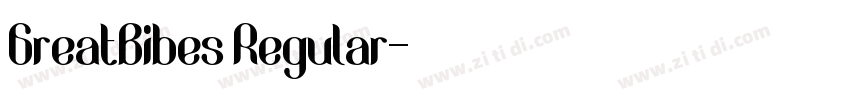 GreatBibes Regular字体转换